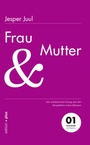 Cover: Frau und Mutter - Mathias Voelchert GmbH edition +plus