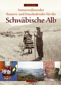 Cover: Immerw&auml;hrender Bauern- und Hauskalender f&uuml;r die Schw&auml;bische Alb - Sutton