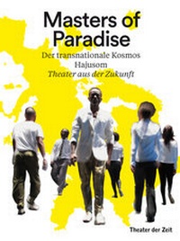Enlarge image Cover: Masters of Paradise - Theater der Zeit