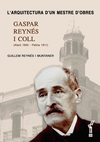 Abbildung von: L'arquitectura d'un mestre d'obres : Gaspar Reynés i Coll (1845-1911) - Documenta Balear S.L.