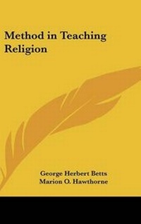 Enlarge image Cover: Method in Teaching Religion - Kessinger Publishing