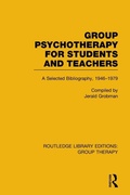 Cover: Group Psychotherapy for Students and Teachers (RLE: Group Therapy) - Routledge
