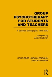 Bild vergrößern Bild: Group Psychotherapy for Students and Teachers (RLE: Group Therapy) - Routledge