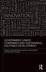 Cover: Government-Linked Companies and Sustainable, Equitable Development - Routledge