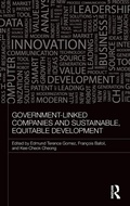 Cover: Government-Linked Companies and Sustainable, Equitable Development - Routledge