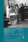 Cover: Science, Public Health and the State in Modern Asia - Routledge
