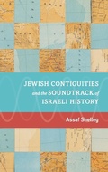 Cover: Jewish Contiguities and the Soundtrack of Israeli History - Oxford University Press Inc