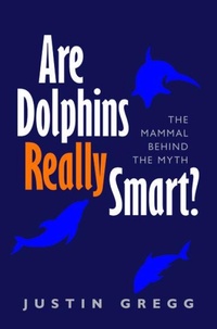 Abbildung von: Are Dolphins Really Smart? - Oxford University Press