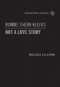 Cover: Bonnie Sherr Klein's 'not a Love Story' - University of Toronto Press