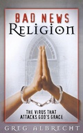 Cover: Bad News Religion - Thomas Nelson Publishers