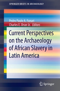 Abbildung von: Current Perspectives on the Archaeology of African Slavery in Latin America - Springer