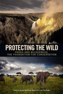Cover: Protecting the Wild - Island Press
