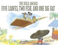 Cover: The Bible Amigos: Five Loaves, Two Fish, and One Big Hat - Shiloh Kidz