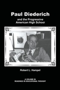 Cover: Paul Diederich and the Progressive American High School - Information Age Publishing
