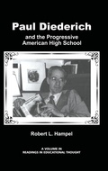 Cover: Paul Diederich and the Progressive American High School - Information Age Publishing