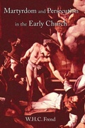 Cover: Martyrdom and Persecution in the Early Church - Wipf & Stock Publishers
