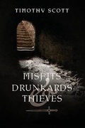 Cover: Misfits, Drunkards, & Thieves - Tate Publishing & Enterprises