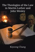 Cover: The Theologies of the Law in Martin Luther and John Wesley - Emeth Press