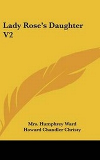 Enlarge image Cover: Lady Rose's Daughter V2 - Kessinger Publishing