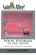 Cover: Saints Alive! New Stories of Old Saints - Bezalel Books