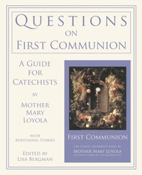 Enlarge image Cover: Questions on First Communion - St. Augustine Academy Press