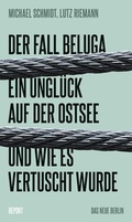 Cover: Der Fall Beluga - Das Neue Berlin