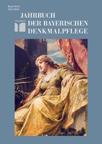 Abbildung von: Jahrbuch der Bayerischen Denkmalpflege / 2012/2013 - Deutscher Kunstverlag