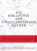 Cover: Die Bibliothek der ungeschriebenen B&uuml;cher - Piper