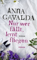 Cover: Nur wer f&auml;llt, lernt fliegen - Hanser