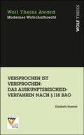Cover: Versprochen ist versprochen: Das Auskunftsbescheidverfahren nach &sect; 118 BAO - NWV im Verlag &Ouml;sterreich GmbH