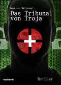 Cover: Das Tribunal von Troja - Reinhardt, Friedrich