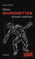 Cover: Wenn Marionetten einsam sterben - Reinhardt, Friedrich