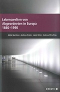 Cover: Lebenswelten von Abgeordneten in Europa 1860-1990 - Droste Verlag GmbH