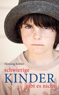 Cover: Schwierige Kinder gibt es nicht - Freies Geistesleben
