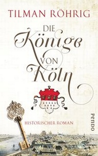 Abbildung von: Die Könige von Köln - Pendo Verlag