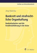 Cover: Bankrott und strafrechtliche Organhaftung - C.F. M&uuml;ller
