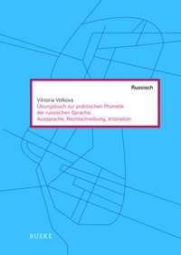 Abbildung von: Übungen zur praktischen Phonetik der russischen Sprache: Aussprache, Rechtschreibung, Intonation - Buske, H