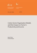 Cover: Cotton sector organisation models and their impact on farmer's productivity and income - German Institute of Development and Sustainability (IDOS) gGmbH