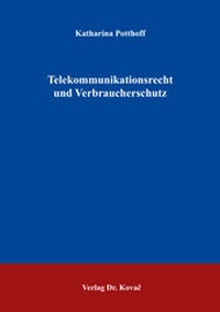 Abbildung von: Telekommunikationsrecht und Verbraucherschutz - Kovac, Dr. Verlag