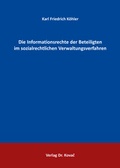 Cover: Die Informationsrechte der Beteiligten im sozialrechtlichen Verwaltungsverfahren - Kovac, Dr. Verlag