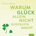 Cover: Warum Gl&uuml;ck allein nicht gl&uuml;cklich macht - abod
