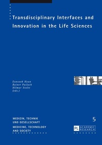 Enlarge image Cover: Transdisciplinary Interfaces and Innovation in the Life Sciences - Peter Lang Verlag