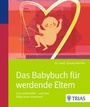 Cover: Das Babybuch für werdende Eltern - Trias
