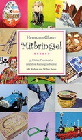 Cover: Mitbringsel. 55 kleine Geschenke und ihre Kulturgeschichten - ars vivendi