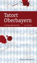 Cover: Tatort Oberbayern - ars vivendi