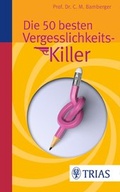 Cover: Die 50 besten Vergesslichkeits-Killer - TRIAS