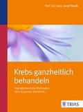 Cover: Krebs ganzheitlich behandeln - TRIAS