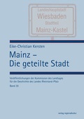 Cover: Mainz - Die geteilte Stadt - verlag regionalkultur