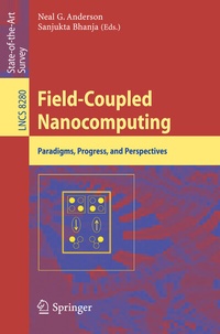 Abbildung von: Field-Coupled Nanocomputing - Springer