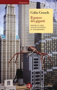 Abbildung von: Il potere dei giganti. Perché la crisi non ha sconfitto il neoliberismo - Economica Laterza;Laterza